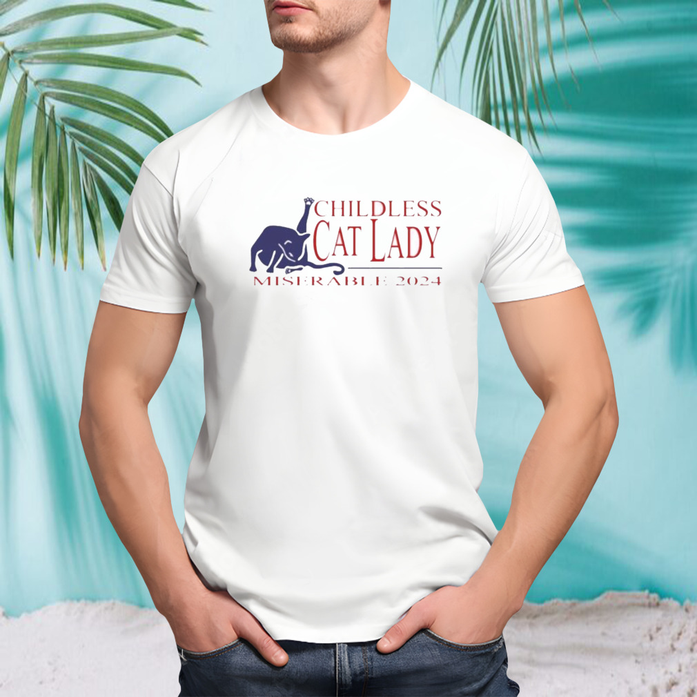 Official Childless Cat Lady Miserable 2024 Shirt