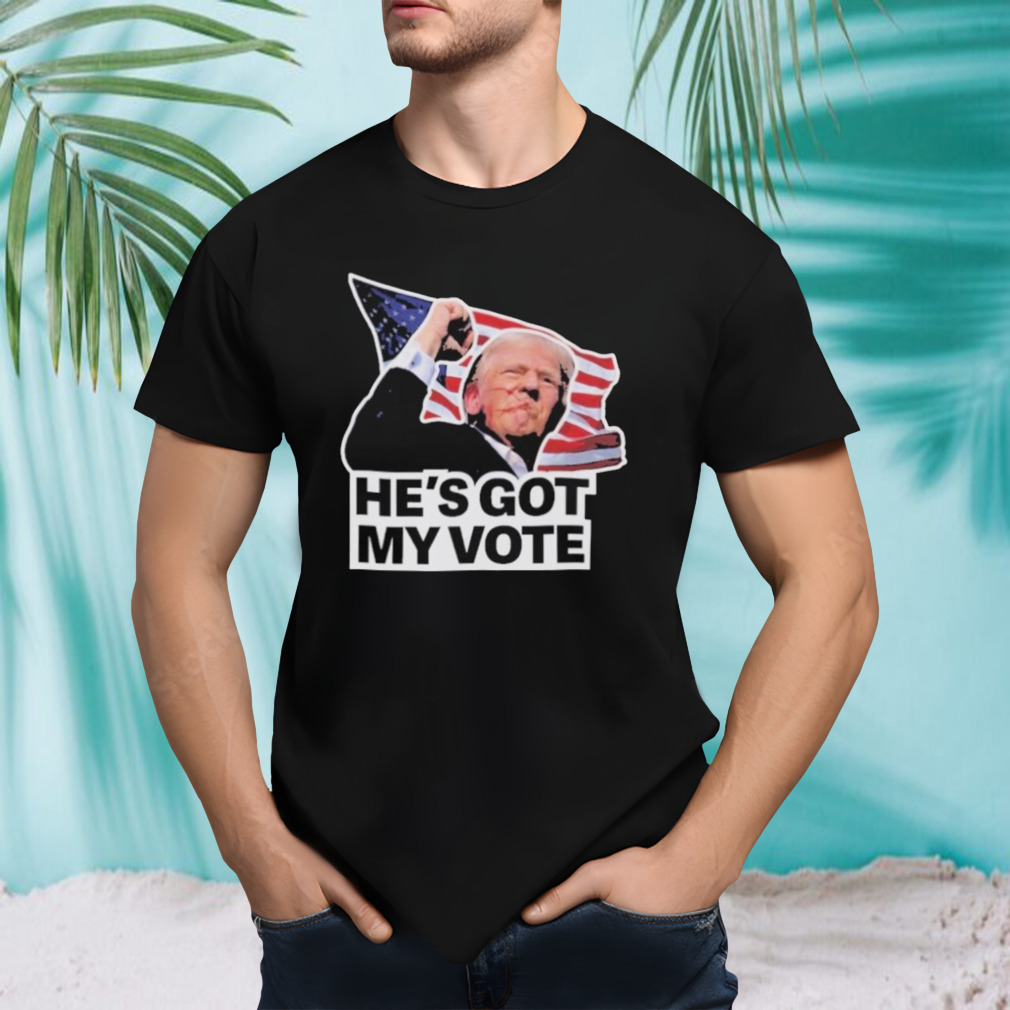 Official He’s Got My Vote – Trump 2024 T-Shirt