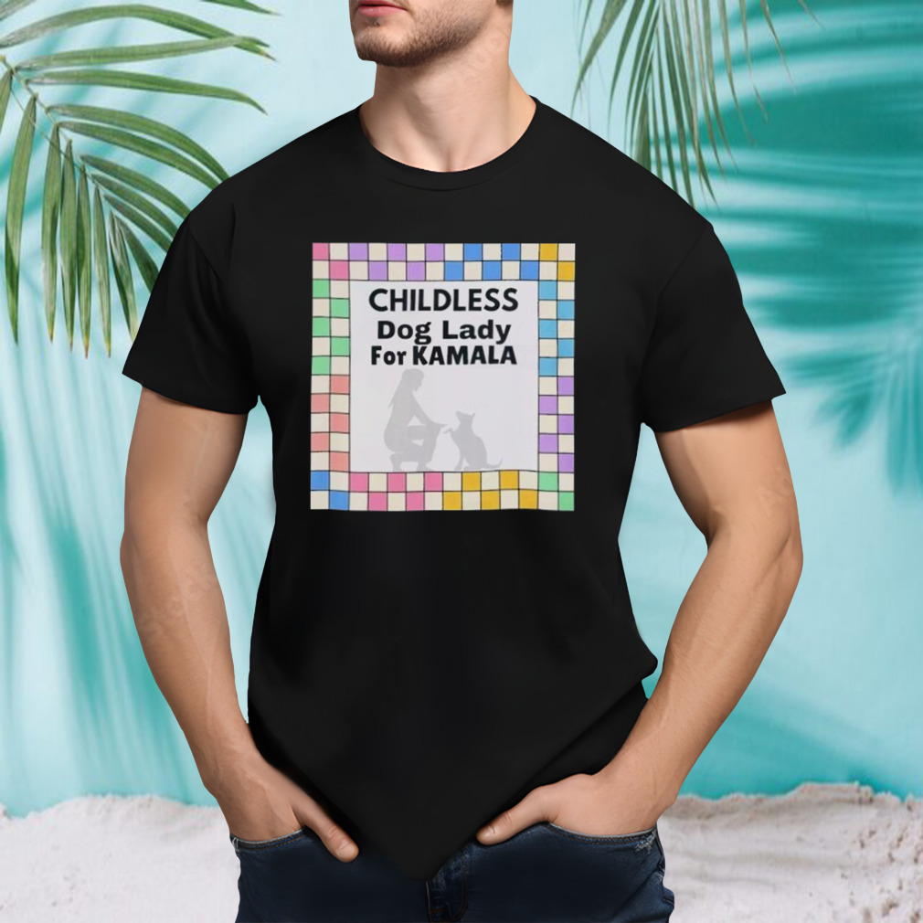 Childless Dog Lady For Kamala Harris 2024 Presidential Election Shirt